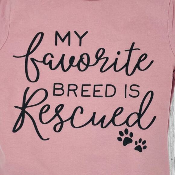 Rescued Is My Favorite Breed Tee Women S Pink Dog Mom NWOT - Picture 3 of 7
